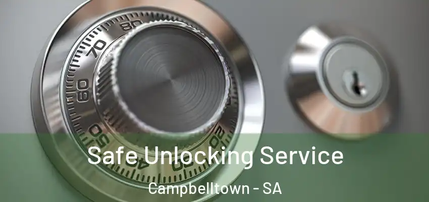  Safe Unlocking Service Campbelltown - SA