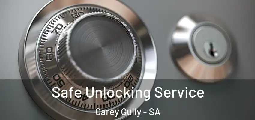 Safe Unlocking Service Carey Gully - SA