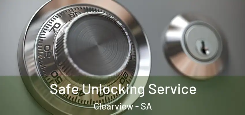 Safe Unlocking Service Clearview - SA