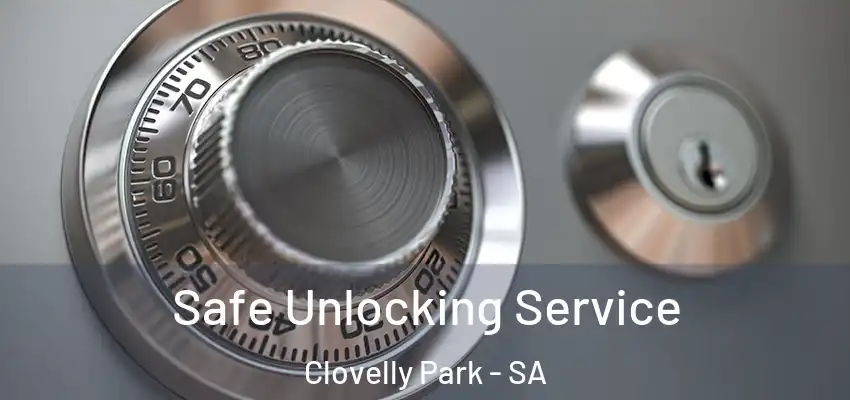 Safe Unlocking Service Clovelly Park - SA