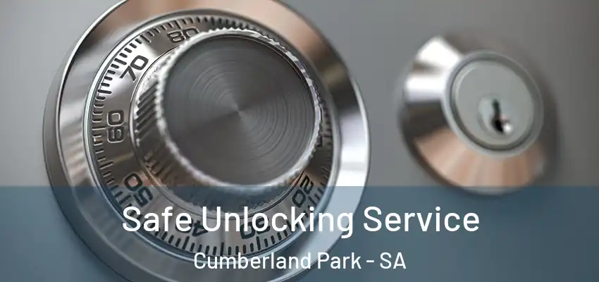 Safe Unlocking Service Cumberland Park - SA