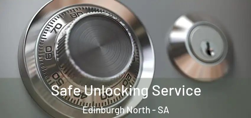 Safe Unlocking Service Edinburgh North - SA
