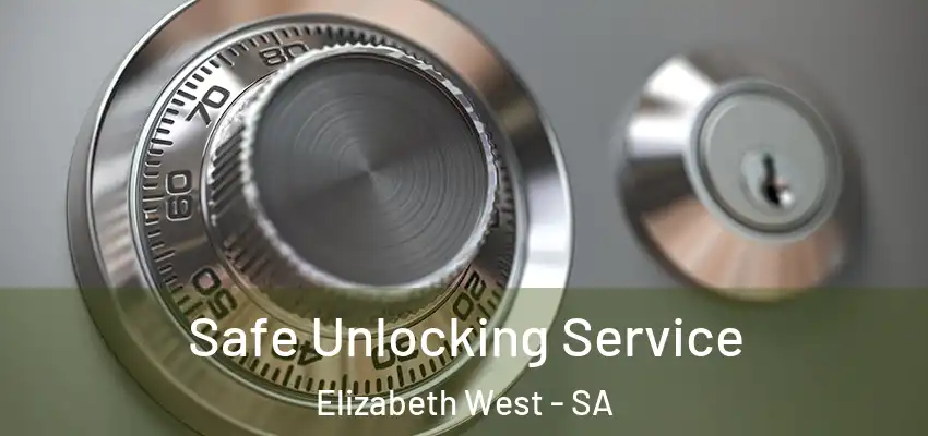 Safe Unlocking Service Elizabeth West - SA