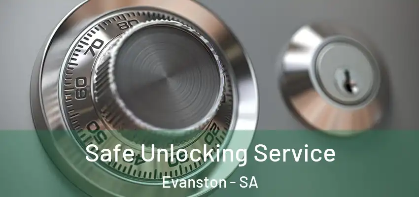 Safe Unlocking Service Evanston - SA