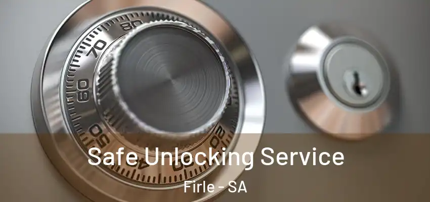 Safe Unlocking Service Firle - SA