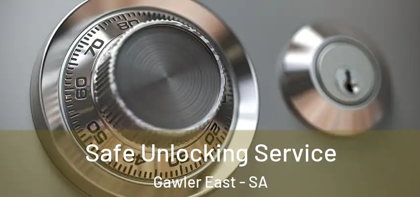 Safe Unlocking Service Gawler East - SA
