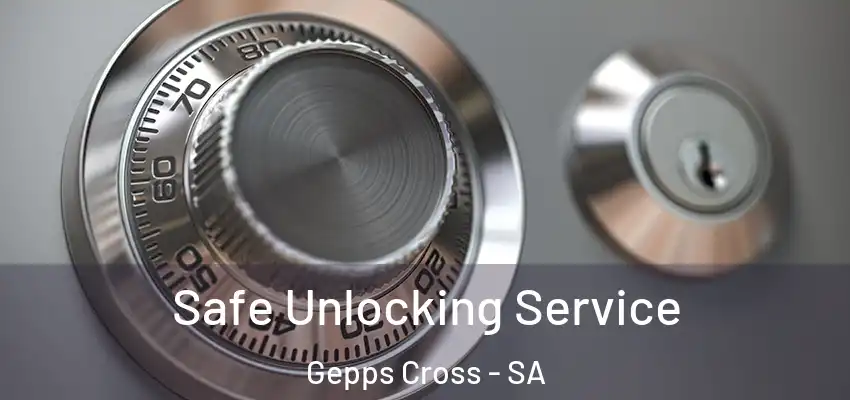 Safe Unlocking Service Gepps Cross - SA