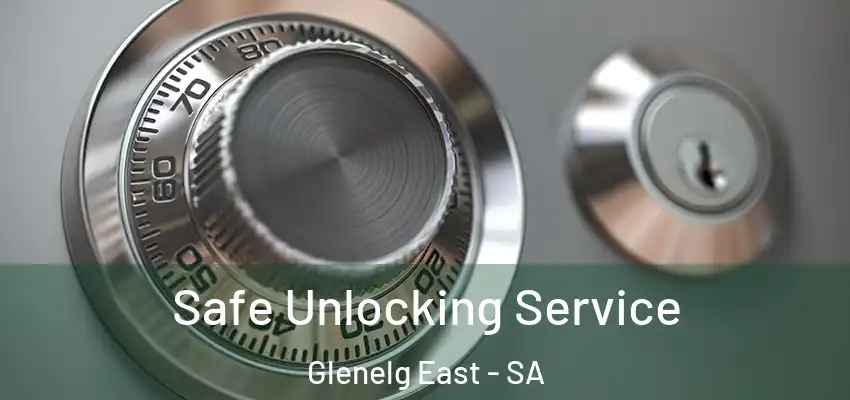  Safe Unlocking Service Glenelg East - SA