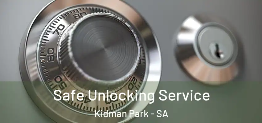 Safe Unlocking Service Kidman Park - SA