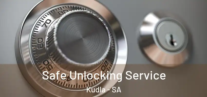 Safe Unlocking Service Kudla - SA
