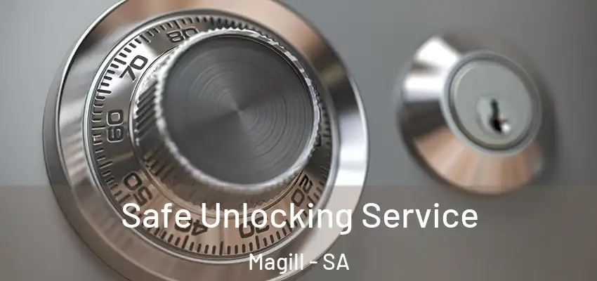 Safe Unlocking Service Magill - SA