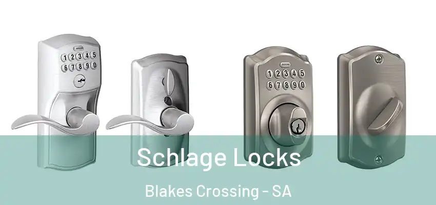  Schlage Locks Blakes Crossing - SA