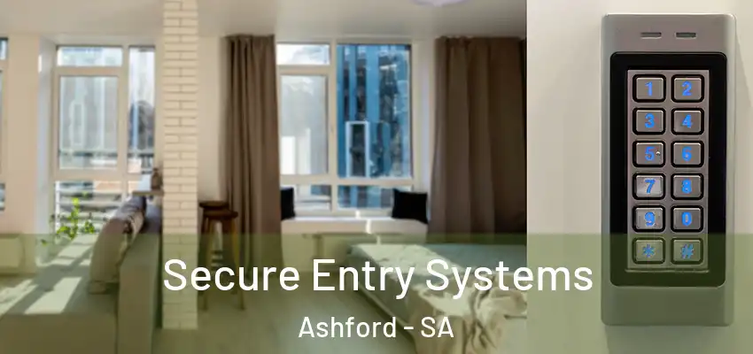 Secure Entry Systems Ashford - SA