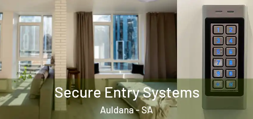 Secure Entry Systems Auldana - SA