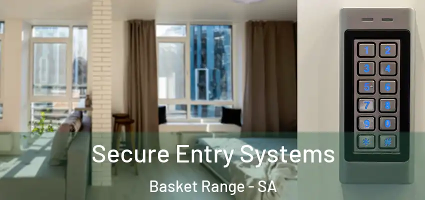  Secure Entry Systems Basket Range - SA