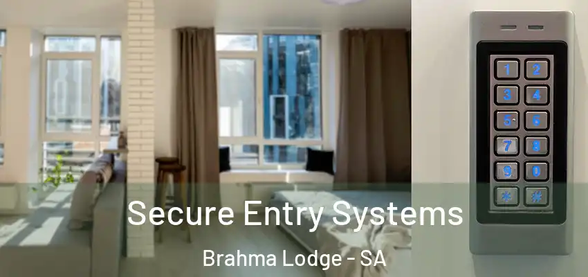 Secure Entry Systems Brahma Lodge - SA