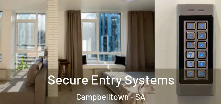 Secure Entry Systems Campbelltown - SA
