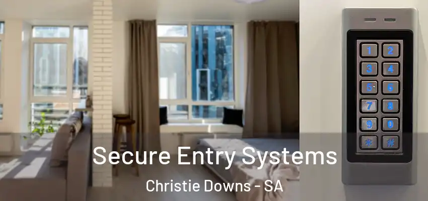 Secure Entry Systems Christie Downs - SA