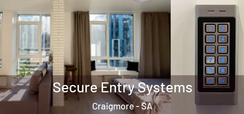  Secure Entry Systems Craigmore - SA
