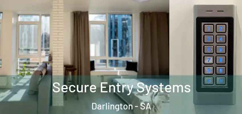 Secure Entry Systems Darlington - SA