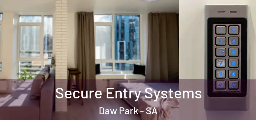 Secure Entry Systems Daw Park - SA