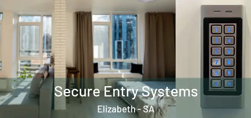 Secure Entry Systems Elizabeth - SA