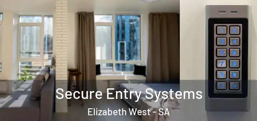  Secure Entry Systems Elizabeth West - SA