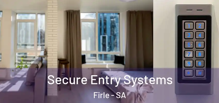 Secure Entry Systems Firle - SA