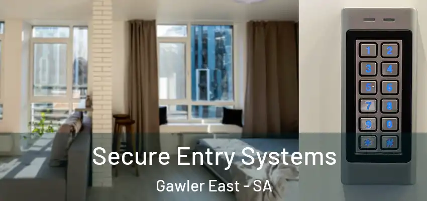 Secure Entry Systems Gawler East - SA