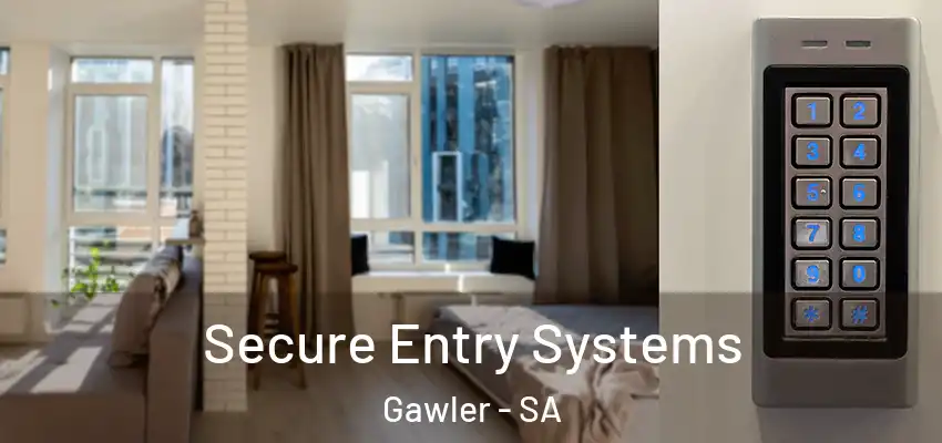Secure Entry Systems Gawler - SA
