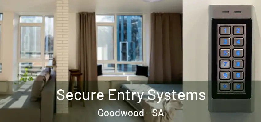 Secure Entry Systems Goodwood - SA