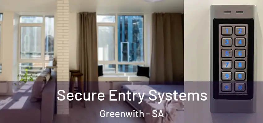 Secure Entry Systems Greenwith - SA