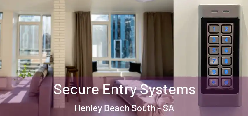 Secure Entry Systems Henley Beach South - SA
