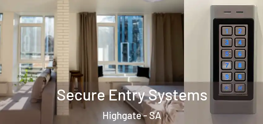 Secure Entry Systems Highgate - SA