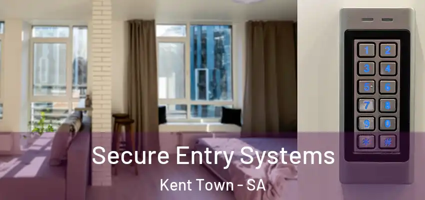 Secure Entry Systems Kent Town - SA