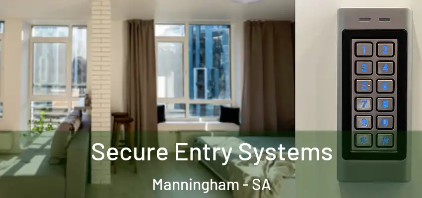 Secure Entry Systems Manningham - SA