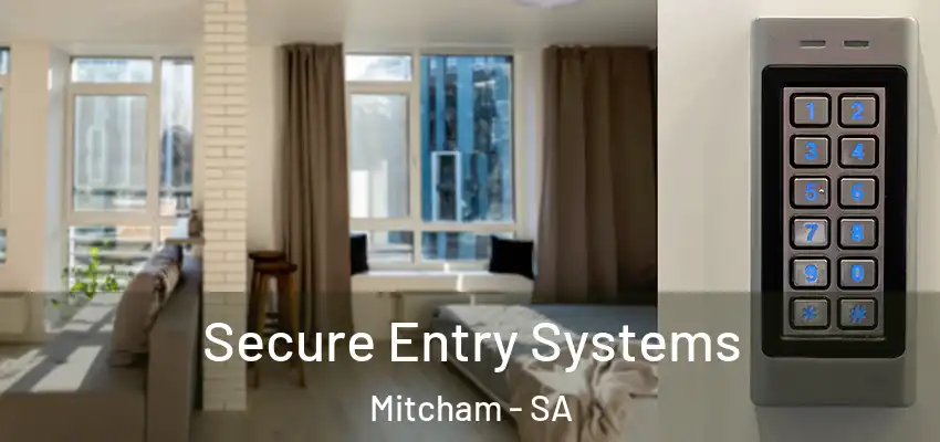 Secure Entry Systems Mitcham - SA