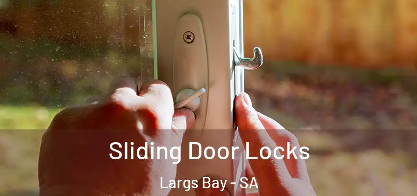 Sliding Door Locks Largs Bay - SA