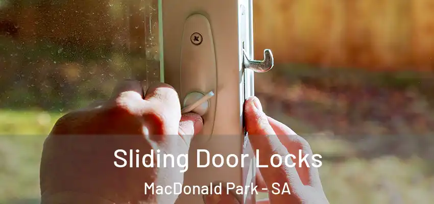 Sliding Door Locks MacDonald Park - SA