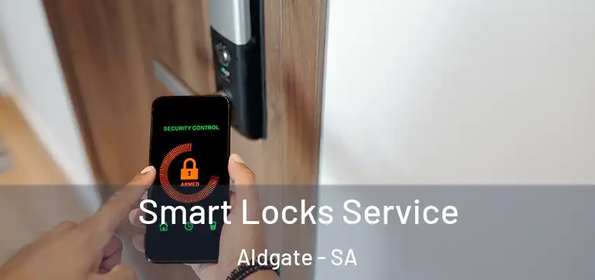 Smart Locks Service Aldgate - SA