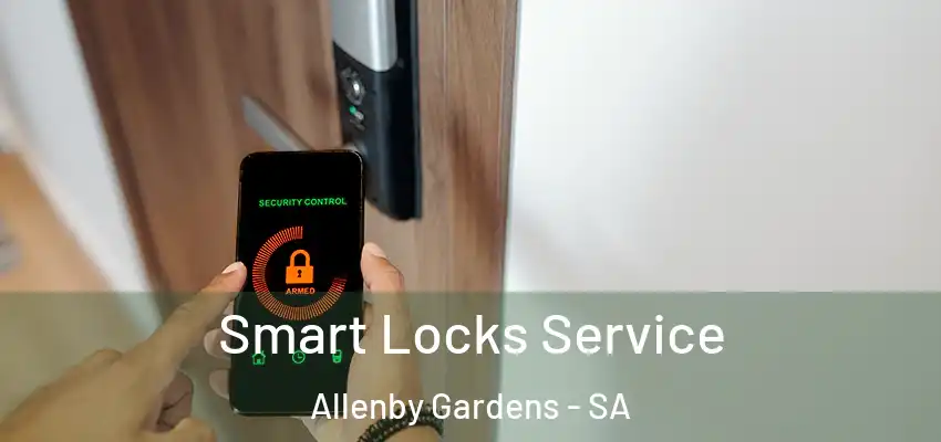Smart Locks Service Allenby Gardens - SA