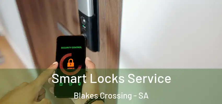 Smart Locks Service Blakes Crossing - SA