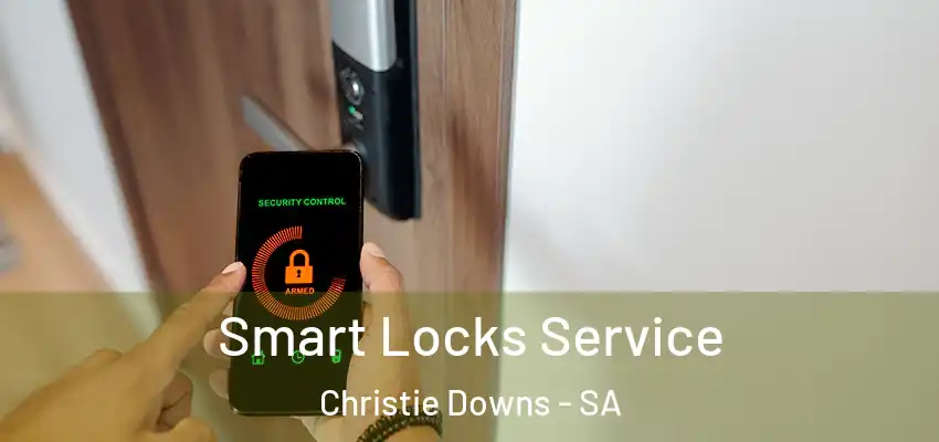 Smart Locks Service Christie Downs - SA