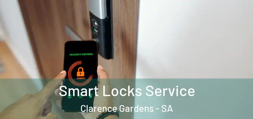 Smart Locks Service Clarence Gardens - SA