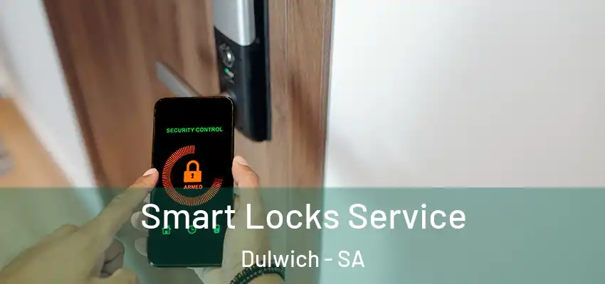 Smart Locks Service Dulwich - SA