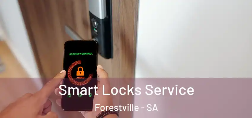  Smart Locks Service Forestville - SA