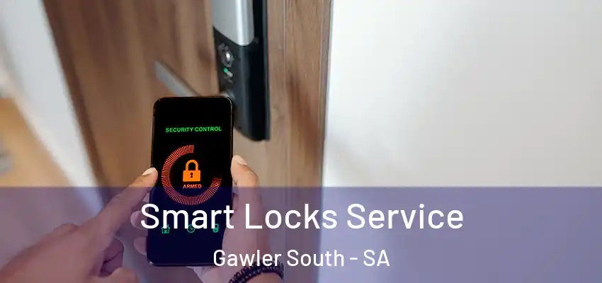 Smart Locks Service Gawler South - SA