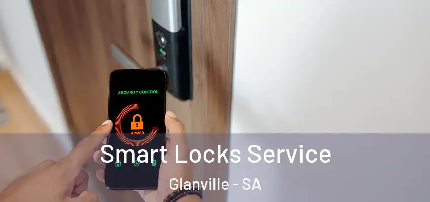 Smart Locks Service Glanville - SA