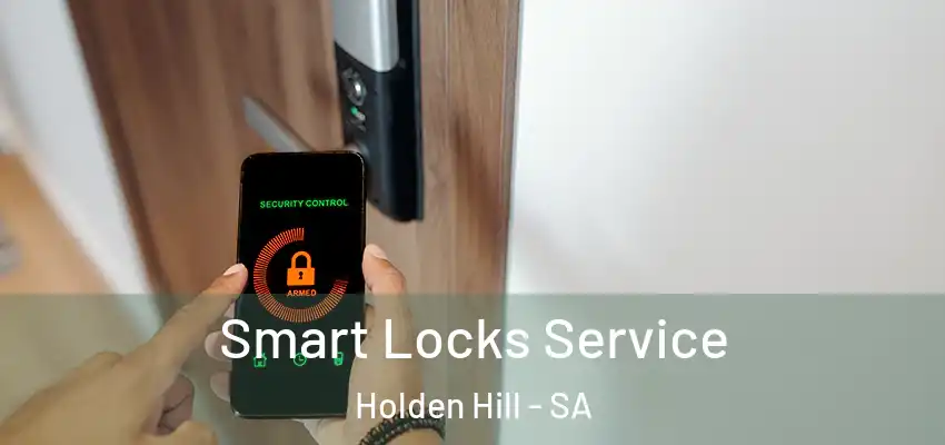 Smart Locks Service Holden Hill - SA