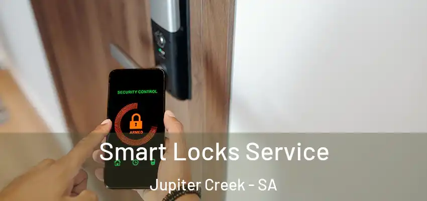 Smart Locks Service Jupiter Creek - SA